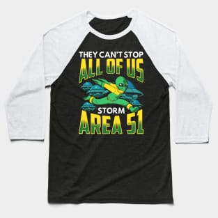 They Can't Stop All Of Us! Storm Area 51! Baseball T-Shirt